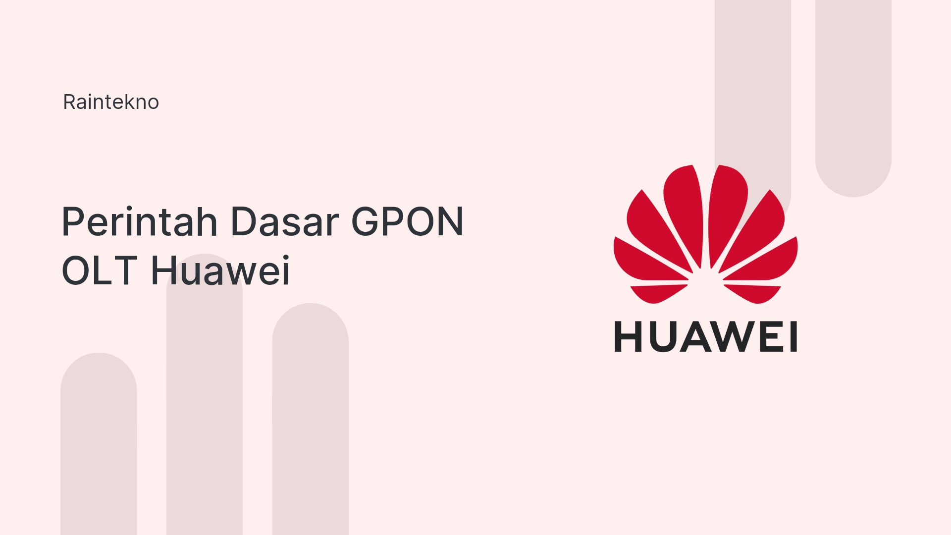Perintah Dasar GPON OLT Huawei
