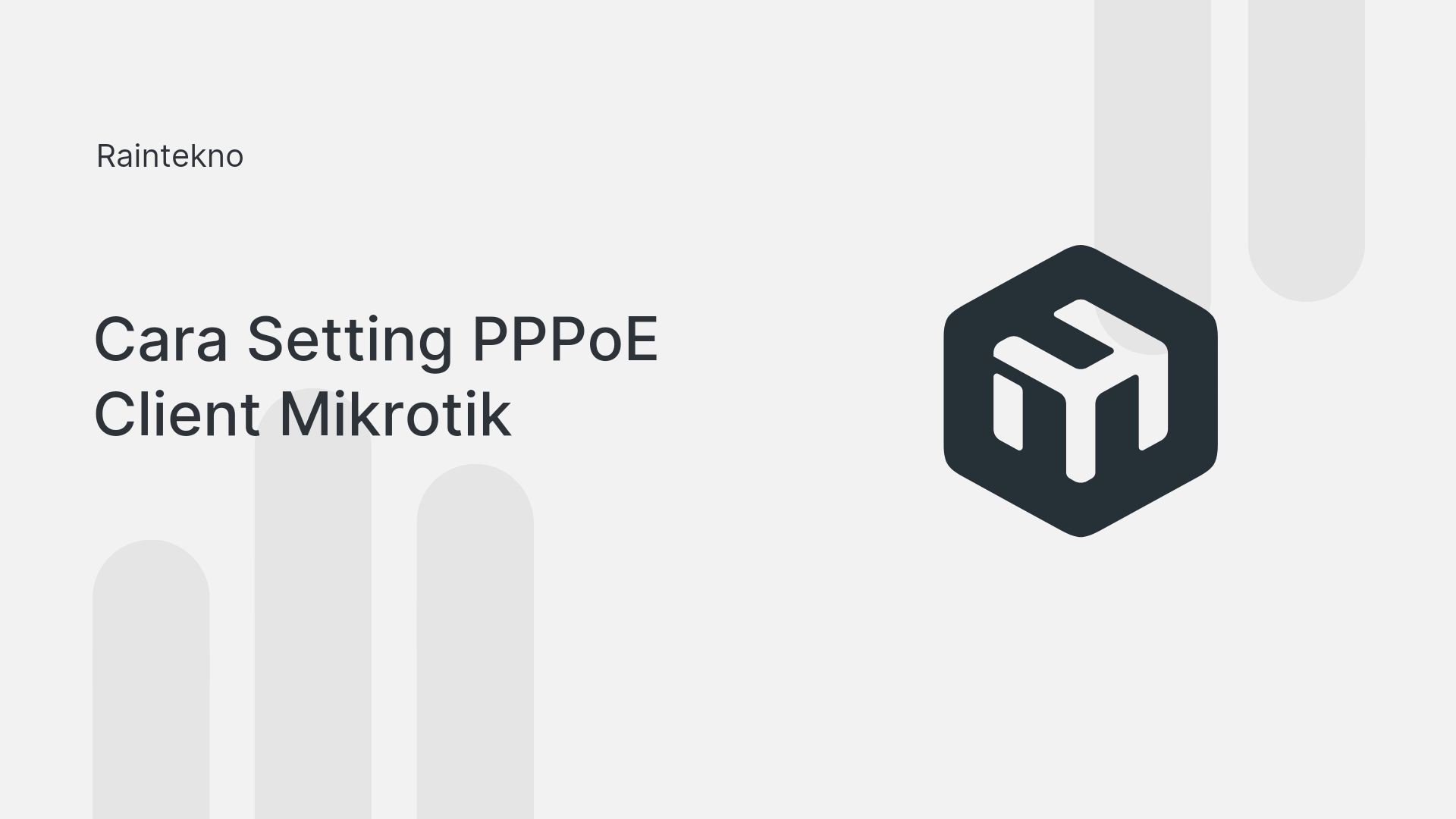 Cara Konfigurasi PPPoE Client di Mikrotik