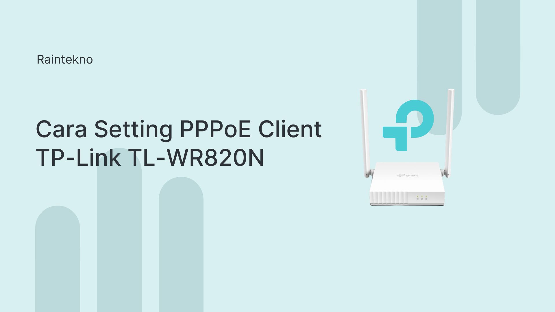 Cara Setting PPPOE Client TP-Link TL-WR820N