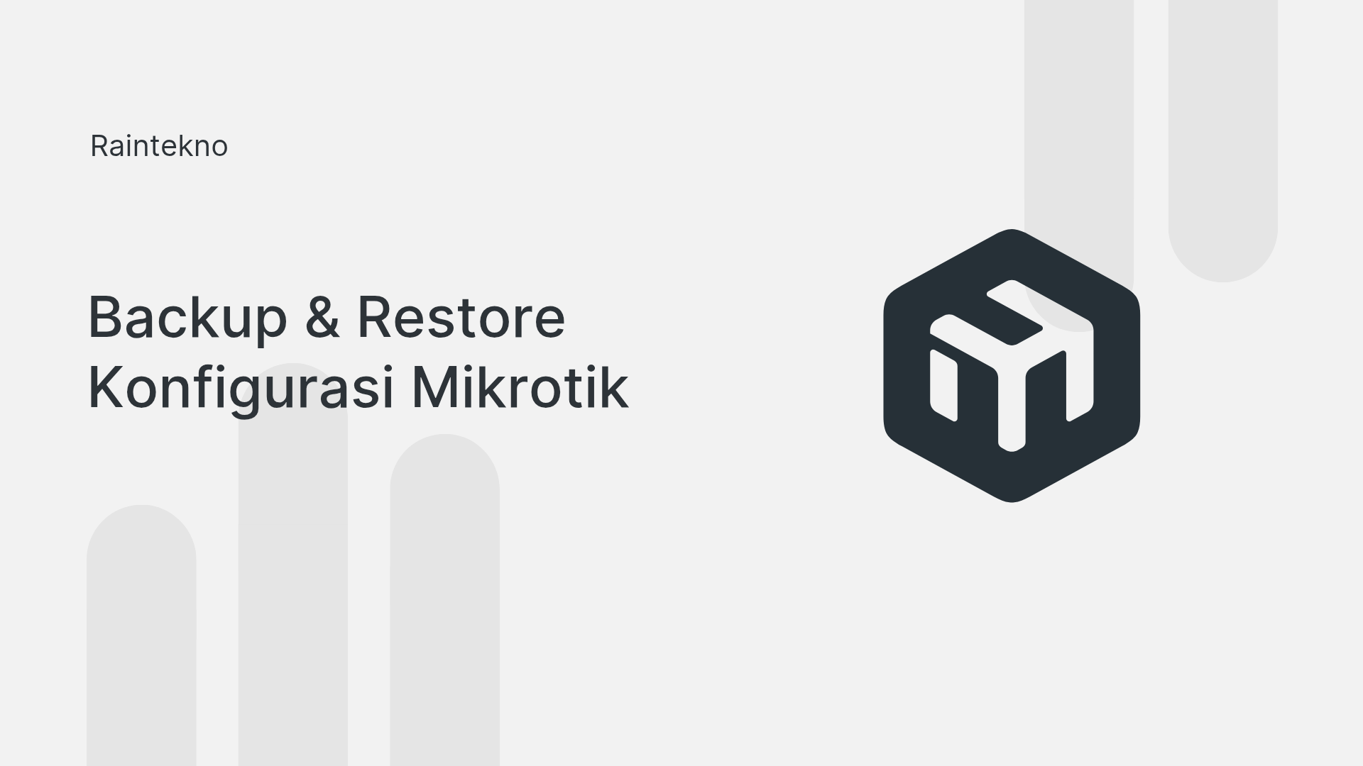 Backup dan Restore Konfigurasi MikroTik