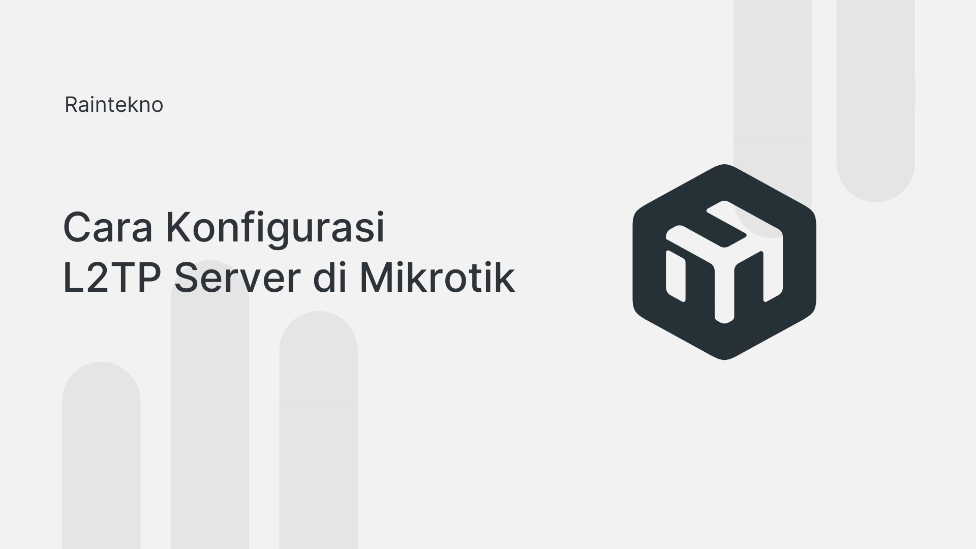 Cara Konfigurasi VPN L2TP Server di Mikrotik